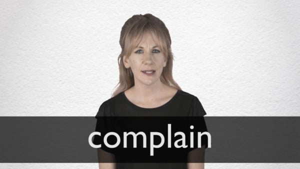 Complain là gì? Phân biệt "Complain" và "Complaint" 1 complain là gì