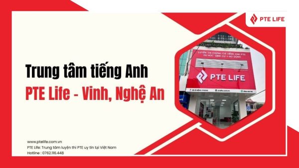Địa chỉ Học PTE ở Nghệ An Uy tín, Hiệu quả, Cam kết đầu ra 5 luyện thi pte ở vinh, nghệ an