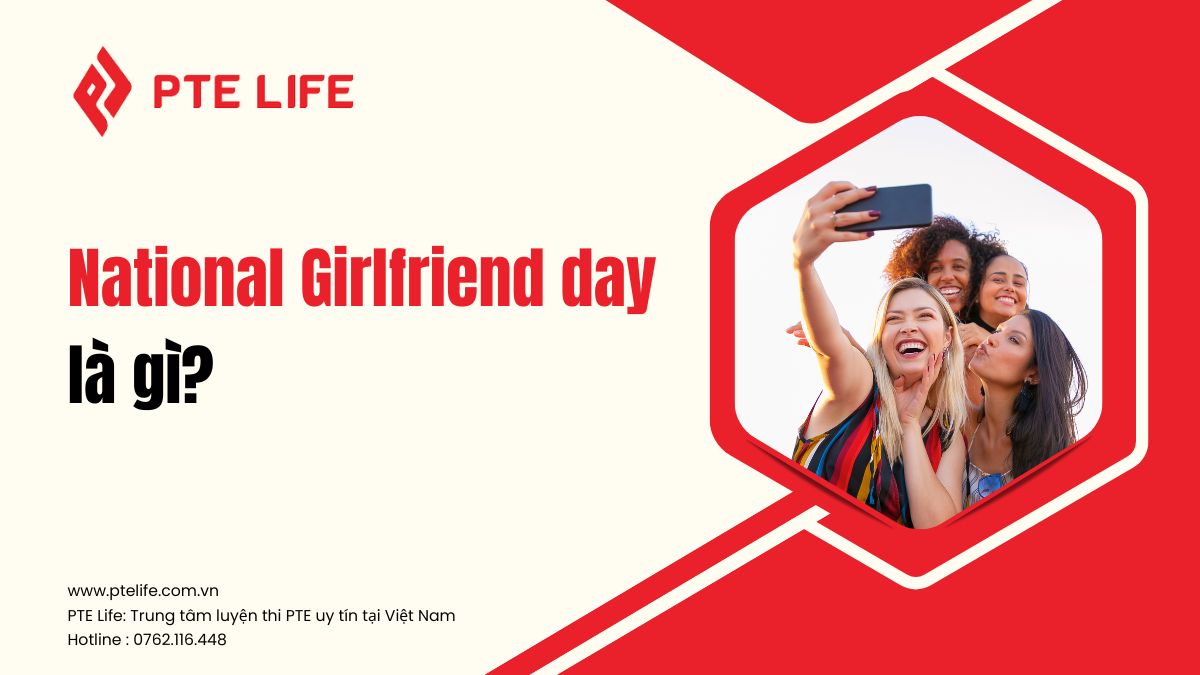 National Girlfriend Day là gì? Ý nghĩa và cách đọc đúng