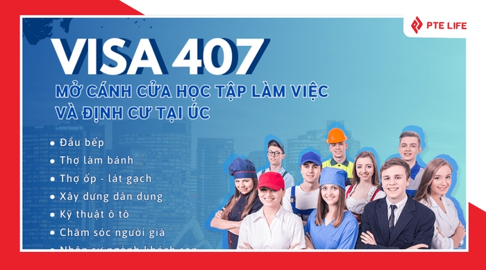 Các loại visa Úc phổ biến 2025 - Du học, Làm việc, Định cư 6 Trong các loại visa Úc, Visa 407 là lựa chọn tốt nhất cho ai muốn nâng cao tay nghề, kỹ năng chuyên môn khi tham gia các khóa đào tạo tại Úc