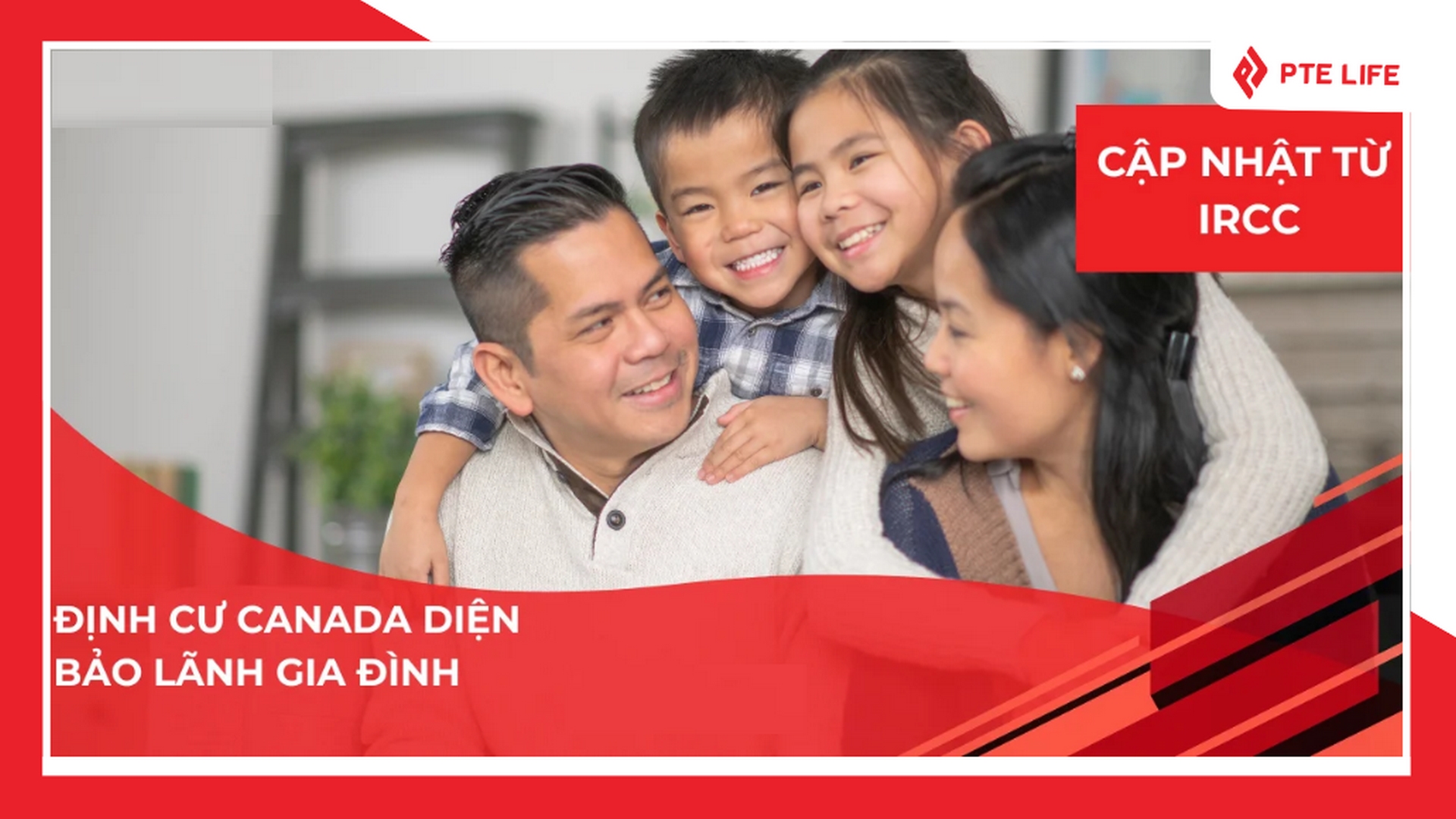 Chọn Visa định cư Canada diện bảo lãnh gia đình để cùng người thân định cư lâu dài tại Canada