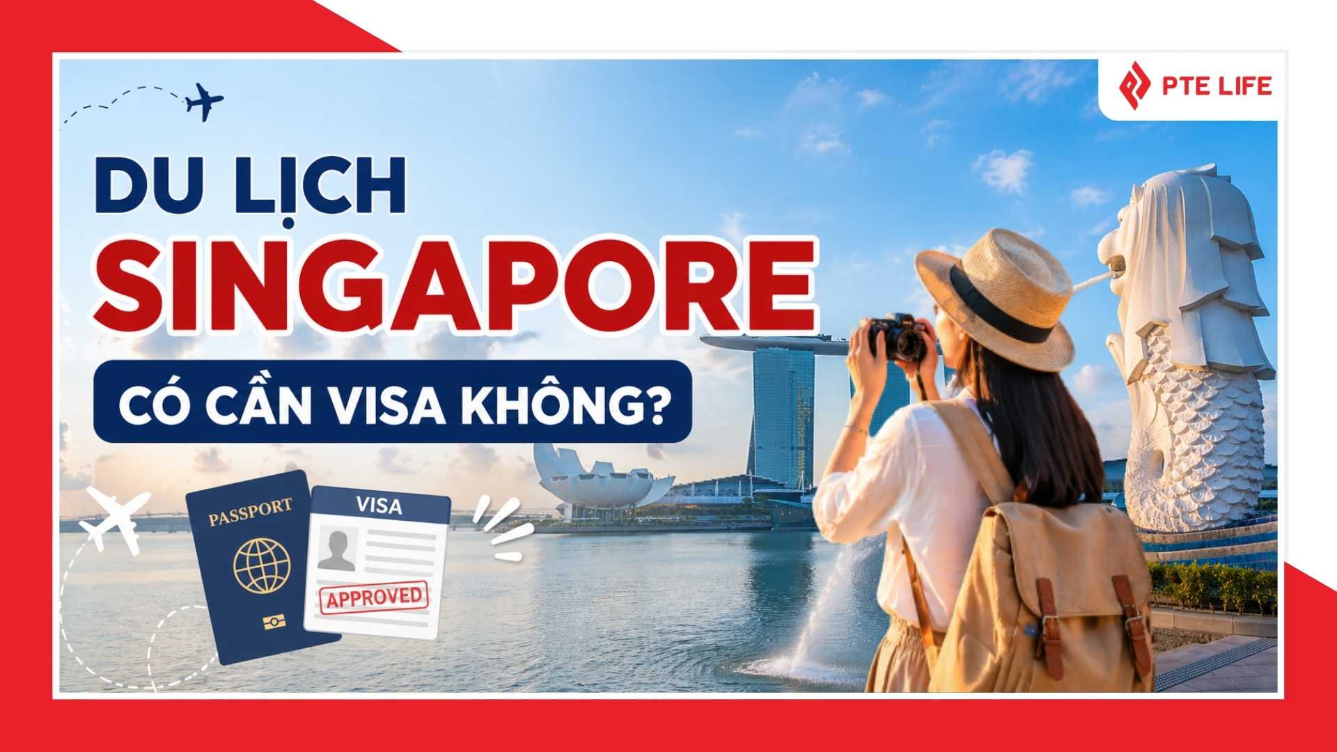 Du lịch Singapore có cần visa không