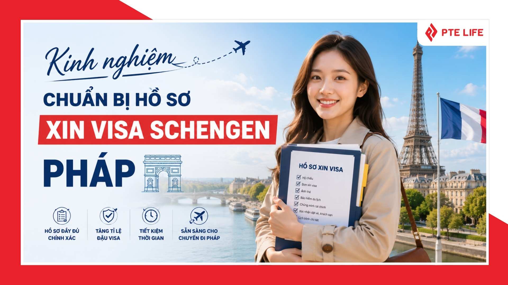 Kinh nghiệm chuẩn bị hồ sơ xin visa Schengen Pháp