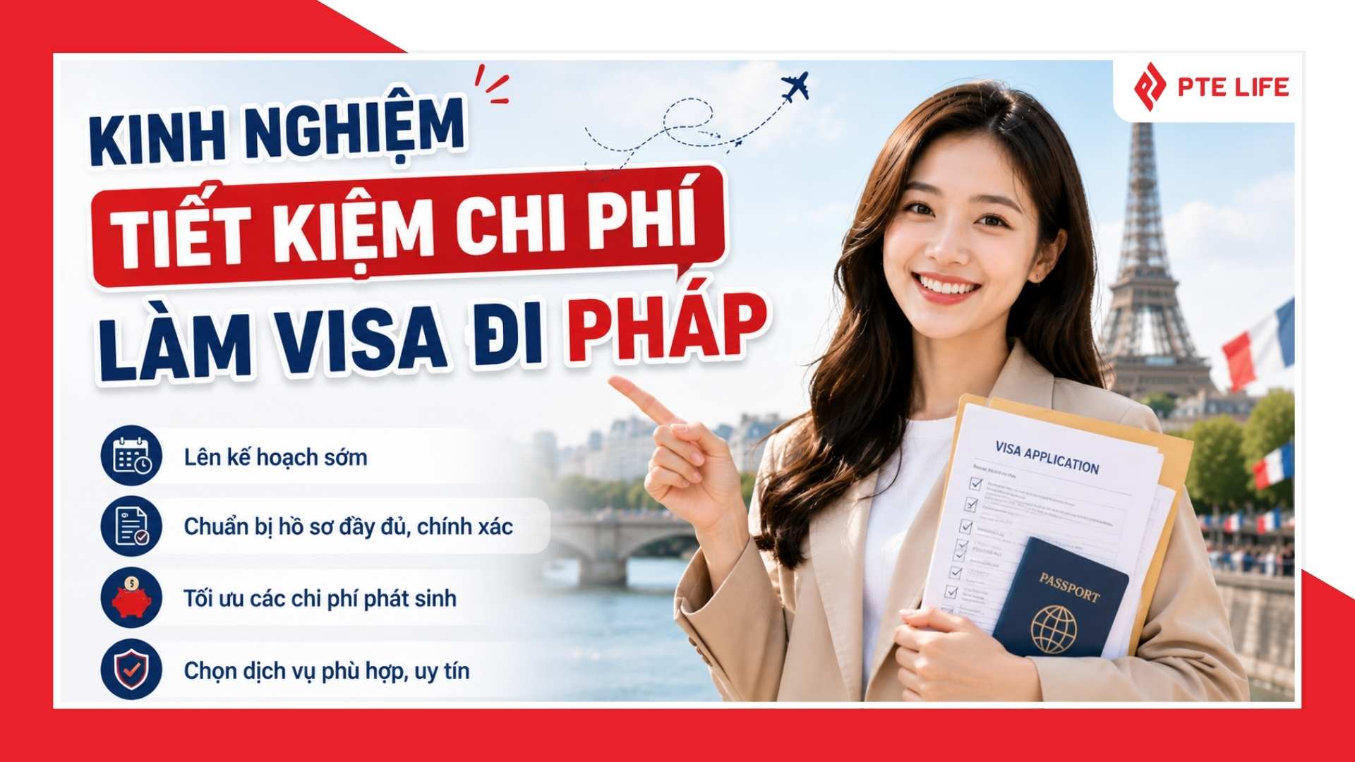 Kinh nghiệm tối ưu chi phí làm visa Pháp tự túc