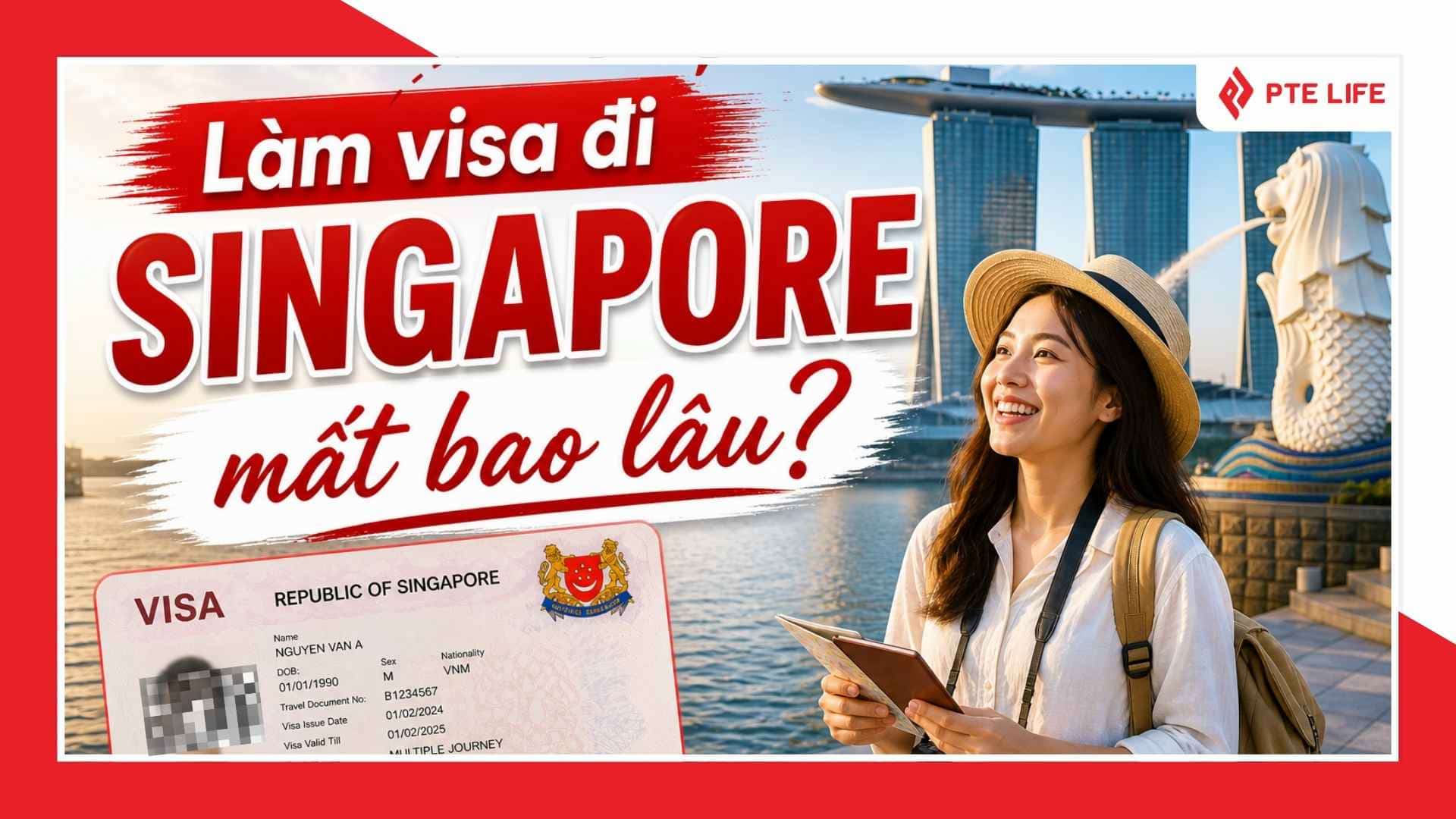 Làm visa đi Singapore mất bao lâu