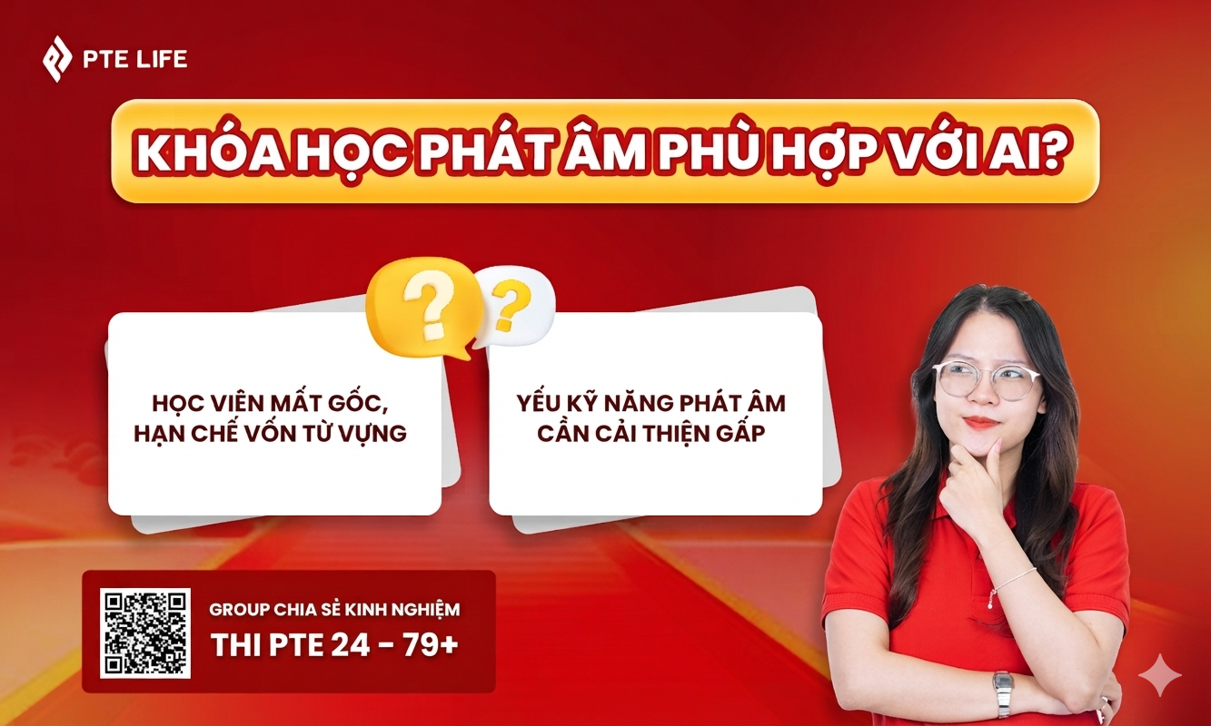 Khóa học phát âm PTE: Chuẩn từng ngữ điệu 2 Đối tượng nên học